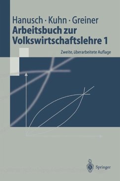 Arbeitsbuch zur Volkswirtschaftslehre 1 (eBook, PDF) - Hanusch, Horst; Kuhn, Thomas Karl; Greiner, Alfred