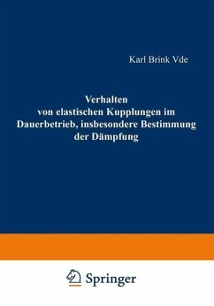 Verhalten von elastischen Kupplungen im Dauerbetrieb, insbesondere Bestimmung der Dämpfung (eBook, PDF) - Brink, Karl