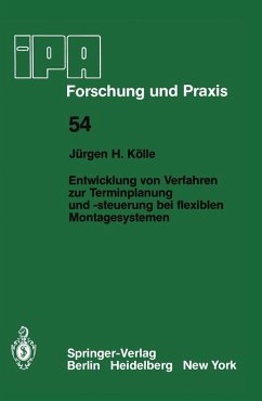 Entwicklung von Verfahren zur Terminplanung und -steuerung bei flexiblen Montagesystemen (eBook, PDF) - Kölle, J. H.
