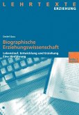 Biographische Erziehungswissenschaft (eBook, PDF)