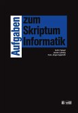 Aufgaben zum Skriptum Informatik (eBook, PDF)