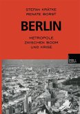 Berlin: Metropole zwischen Boom und Krise (eBook, PDF)