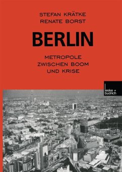 Berlin: Metropole zwischen Boom und Krise (eBook, PDF) - Krätke, Stefan; Borst, Renate