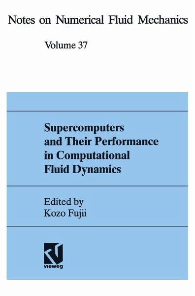 Supercomputers and Their Performance in Computational Fluid Dynamics (eBook, PDF) Supercomputers and Their Performance in Computational Fluid Dynamics (eBook, PDF)