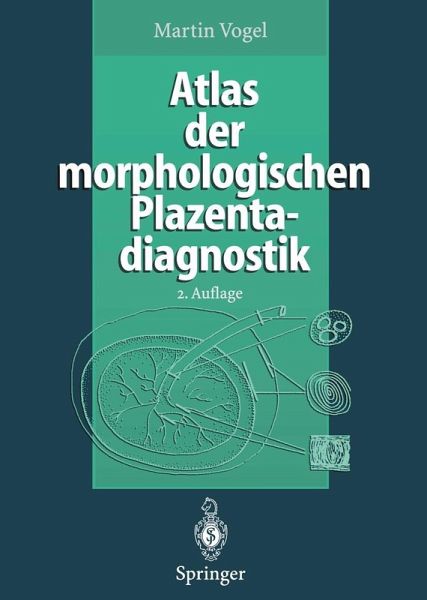 Atlas der morphologischen Plazentadiagnostik (eBook, PDF) Atlas der morphologischen Plazentadiagnostik (eBook, PDF)