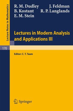 Lectures in Modern Analysis and Applications III (eBook, PDF) - Dudley, R. M.; Feldman, J.; Kostant, B.; Langlands, R. P.; Stein, E. M.