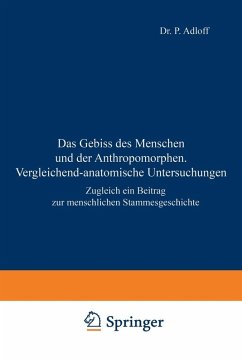 Das Gebiss des Menschen und der Anthropomorphen. Vergleichend-anatomische Untersuchungen (eBook, PDF) Cover Das Gebiss des Menschen und der Anthropomorphen. Vergleichend-anatomische Untersuchungen (eBook, PDF)