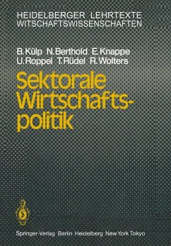 Sektorale Wirtschaftspolitik (eBook, PDF) - Külp, B.; Berthold, N.; Knappe, E.; Roppel, U.; Rüdel, T.; Wolters, R.