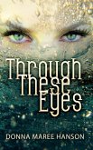 Through These Eyes (eBook, ePUB)
