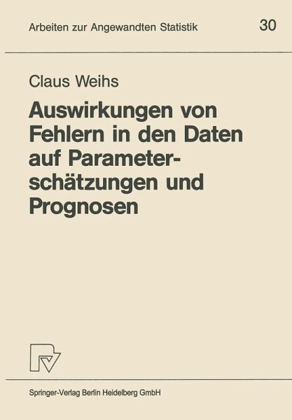 Auswirkungen von Fehlern in den Daten auf Parameterschätzungen und Prognosen (eBook, PDF)