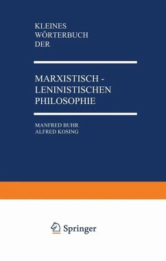 Kleines Wörterbuch der Marxistisch-Leninistischen Philosophie (eBook, PDF) - Buhr, Manfred; Kosing, Alfred
