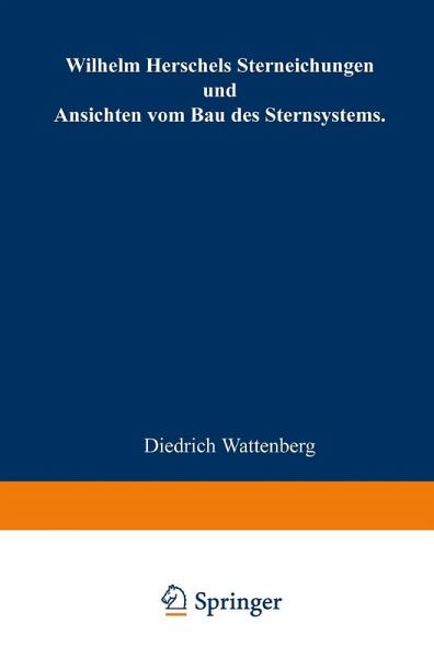 Wilhelm Herschels Sterneichungen und Ansichten vom Bau des Sternsystems (eBook, PDF)