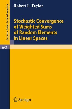 Stochastic Convergence of Weighted Sums of Random Elements in Linear Spaces (eBook, PDF) - Taylor, Robert L.
