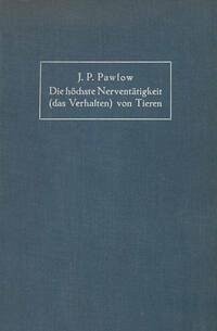 Cover Die höchste Nerventätigkeit (das Verhalten) von Tieren (eBook, PDF)