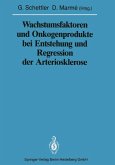 Wachstumsfaktoren und Onkogenprodukte bei Entstehung und Regression der Arteriosklerose (eBook, PDF)