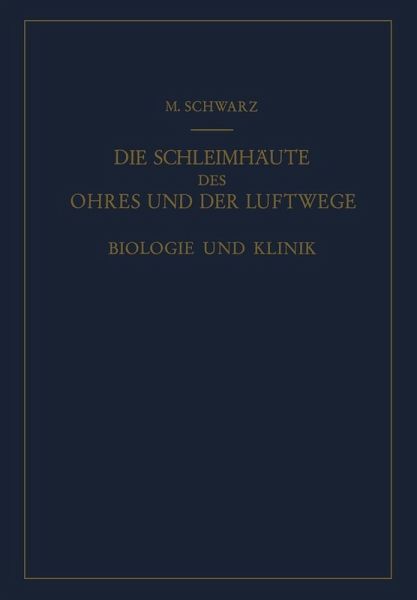 Die Schleimhäute des Ohres und der Luftwege (eBook, PDF) Die Schleimhäute des Ohres und der Luftwege (eBook, PDF)