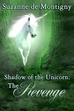Revenge (Shadow of the Unicorn 3) (eBook, ePUB) - Montigny, Suzanne de