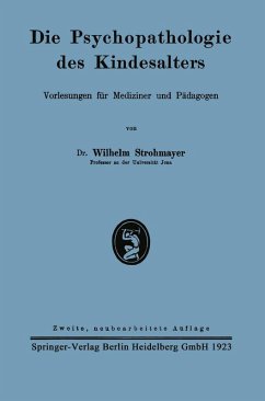 Die Psychopathologie des Kindesalters (eBook, PDF) - Strohmayer, Wilhelm