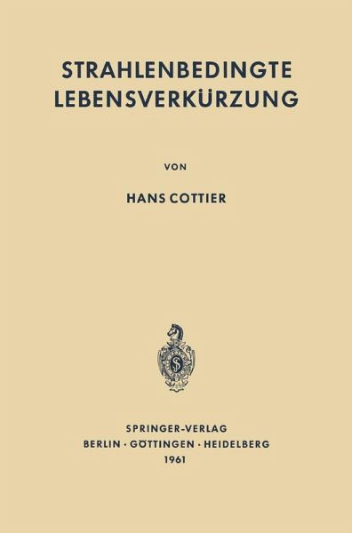 Strahlenbedingte Lebensverkürzung (eBook, PDF) Strahlenbedingte Lebensverkürzung (eBook, PDF)