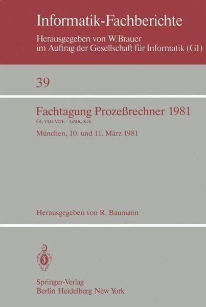 Fachtagung Prozeßrechner 1981 (eBook, PDF) Fachtagung Prozeßrechner 1981 (eBook, PDF)