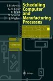 Scheduling Computer and Manufacturing Processes (eBook, PDF)