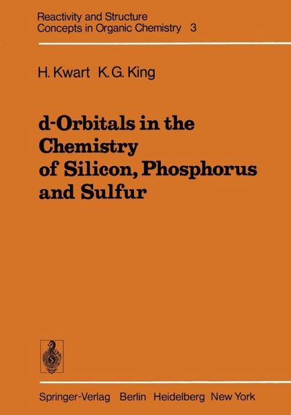 d-Orbitals in the Chemistry of Silicon, Phosphorus and Sulfur (eBook, PDF) d-Orbitals in the Chemistry of Silicon, Phosphorus and Sulfur (eBook, PDF)