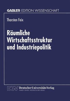 Räumliche Wirtschaftsstruktur und Industriepolitik (eBook, PDF)