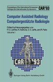 Computer Assisted Radiology / Computergestützte Radiologie (eBook, PDF)