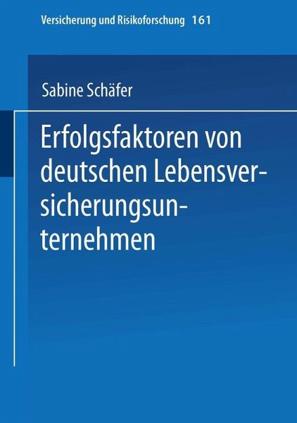 Erfolgsfaktoren von deutschen Lebensversicherungsunternehmen (eBook, PDF) Erfolgsfaktoren von deutschen Lebensversicherungsunternehmen (eBook, PDF)