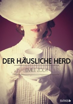 Der häusliche Herd (eBook, ePUB) - Zola, Emile