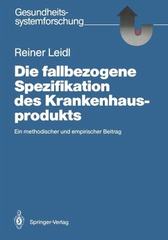 Die fallbezogene Spezifikation des Krankenhausprodukts (eBook, PDF) - Leidl, Reiner