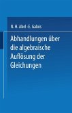 Abhandlungen über die Algebraische Auflösung der Gleichungen (eBook, PDF)