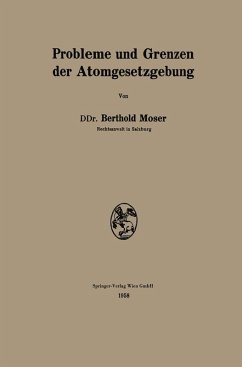 Probleme und Grenzen der Atomgesetzgebung (eBook, PDF) - Moser, Berthold