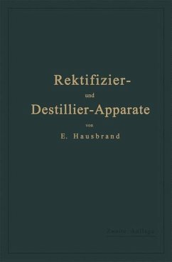 Die Wirkungsweise der Rektifizier- und Destillier-Apparate mit Hilfe einfacher mathematischer Betrachtungen (eBook, PDF) - Hausbrand, Eugen