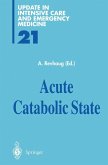 Acute Catabolic State (eBook, PDF) Acute Catabolic State (eBook, PDF)