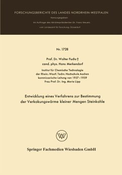 Entwicklung eines Verfahrens zur Bestimmung der Verkokungswärme kleiner Mengen Steinkohle (eBook, PDF) - Fuchs, Walter Maximilian