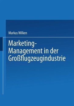 Marketing-Management in der Großflugzeugindustrie (eBook, PDF) - Wilken, Markus