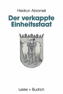 Der verkappte Einheitsstaat (eBook, PDF) - Abromeit, Heidrun