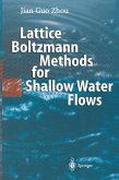 Lattice Boltzmann Methods for Shallow Water Flows (eBook, PDF)