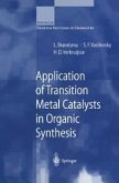 Application of Transition Metal Catalysts in Organic Synthesis (eBook, PDF)