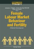 Female Labour Market Behaviour and Fertility (eBook, PDF)