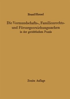 Die Vormundschafts-, Familienrechts- und Fürsorgeerziehungssachen in der gerichtlichen Praxis (eBook, PDF) - Brand, Arthur; Hensel, Ferdinand