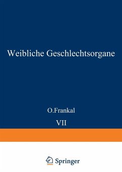 Weibliche Geschlechtsorgane (eBook, PDF) - Frankl, O.; Kaufmann, K.; Meyer, R.; Miller, J.; Neumann, H. O.; Schult?, A.; Schult?-Brauns, O.