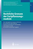 Rechtliche Grenzen der Fortpflanzungsmedizin (eBook, PDF)