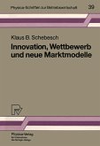 Innovation, Wettbewerb und neue Marktmodelle (eBook, PDF)