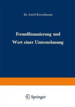 Fremdfinanzierung und Wert einer Unternehmung (eBook, PDF) - Kirschbaum, Adolf