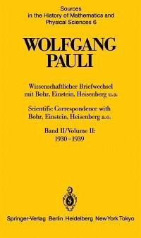 Wissenschaftlicher Briefwechsel mit Bohr, Einstein, Heisenberg u.a. Band II: 1930-1939 / Scientific Correspondence with Bohr, Einstein, Heisenberg a.o. Volume II: 1930-1939 (eBook, PDF) - Pauli, Wolfgang