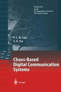 Chaos-Based Digital Communication Systems (eBook, PDF) - Lau, Francis C. M.; Tse, Chi K.