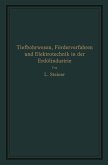 Tiefbohrwesen, Förderverfahren und Elektrotechnik in der Erdölindustrie (eBook, PDF)