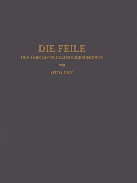 Die Feile und ihre Entwicklungsgeschichte (eBook, PDF)